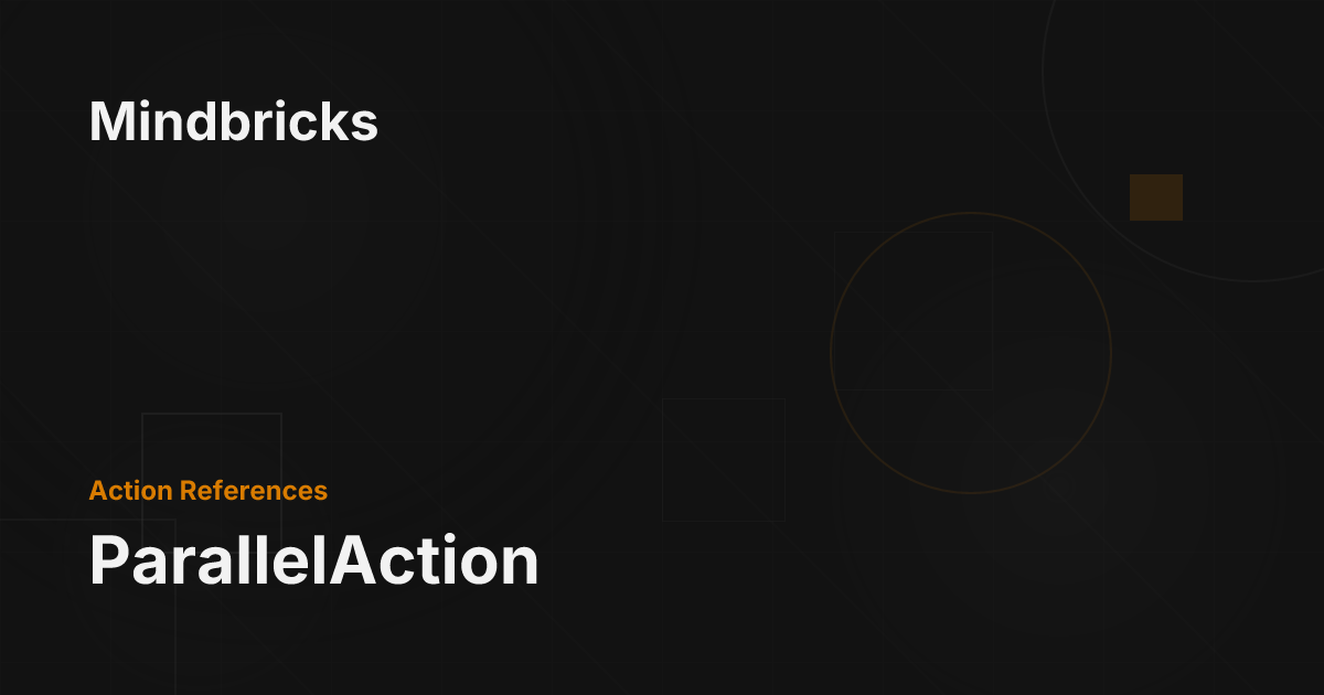 ParallelAction - Mindbricks Documentation