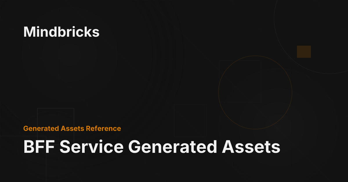 BFF Service Generated Assets - Mindbricks Documentation