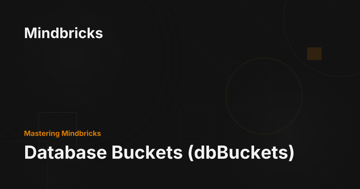 Database Buckets (dbBuckets) - Mindbricks Documentation