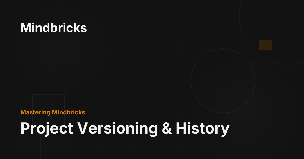 Project Versioning & History - Mindbricks Documentation