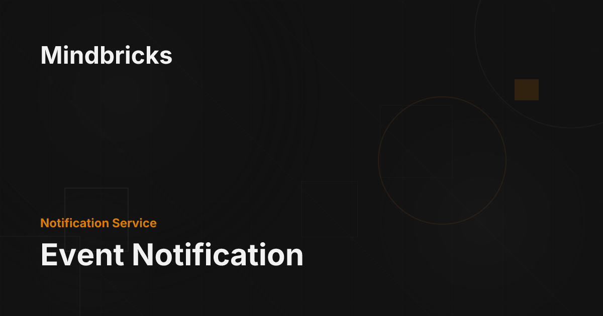 Event Notification - Mindbricks Documentation