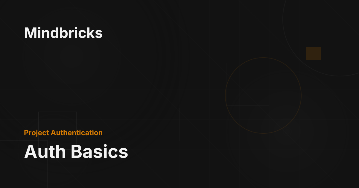 Auth Basics - Mindbricks Documentation