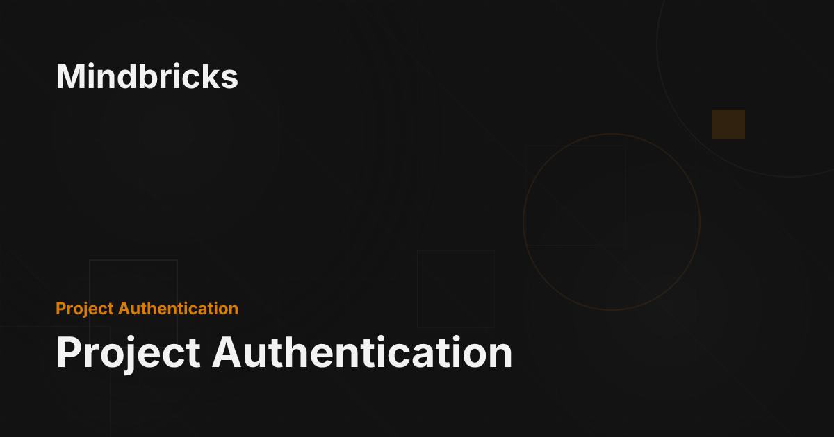 Project Authentication - Mindbricks Documentation