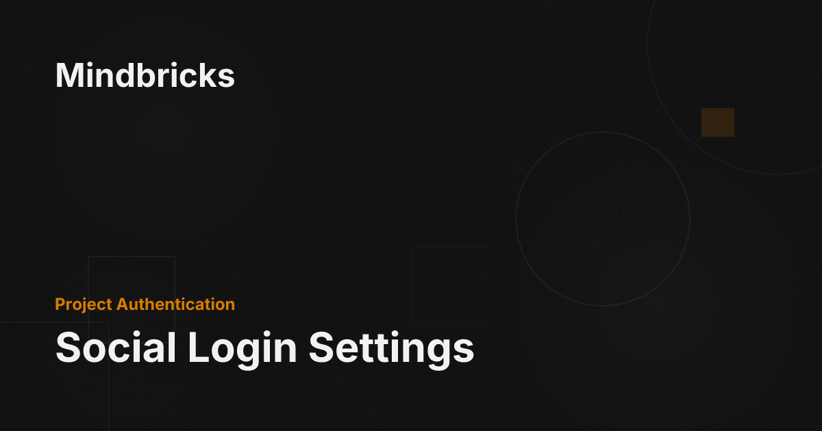 Social Login Settings - Mindbricks Documentation